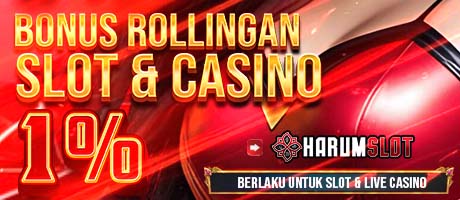 BONUS ROLLINGAN SLOT & CASINO 1% - HARUMSLOT